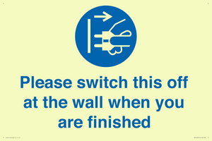 Please switch this off at the wall when you are finished